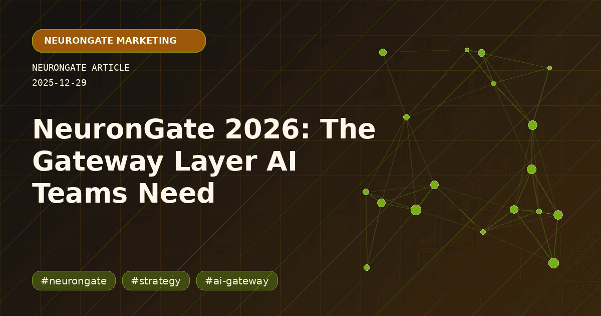 NeuronGate 2026: The Gateway Layer AI Teams Need article preview graphic