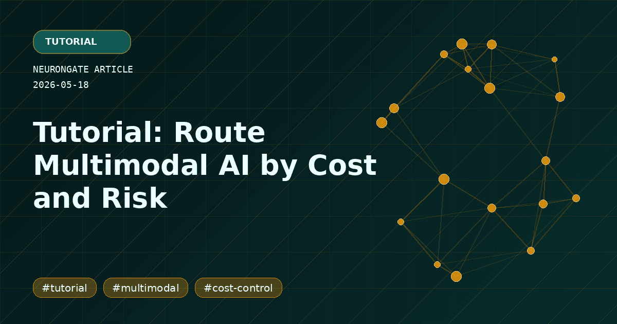 Tutorial: Route Multimodal AI by Cost and Risk article preview graphic