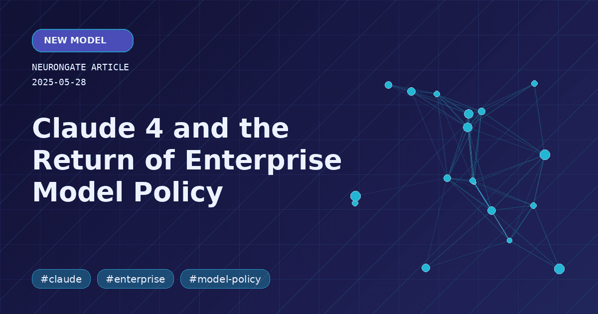 Claude 4 and the Return of Enterprise Model Policy article preview graphic